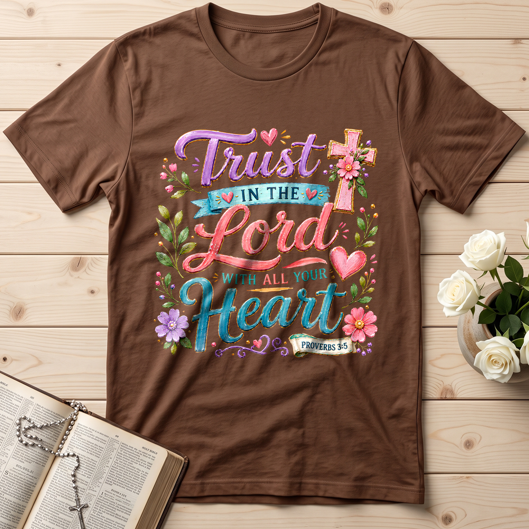 Trust In The Lord With All Your Heart Proverbs 3.5 09