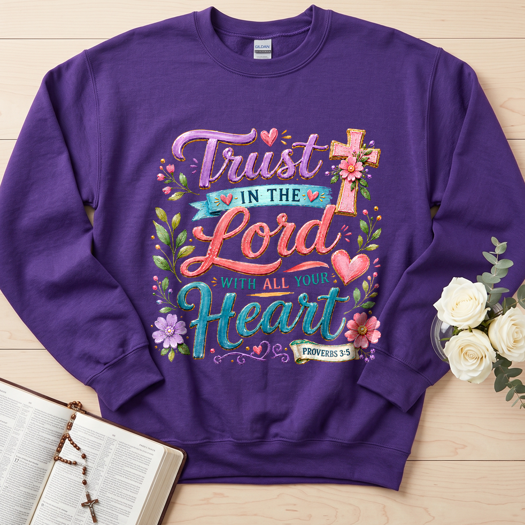 Trust In The Lord With All Your Heart Proverbs 3.5 09