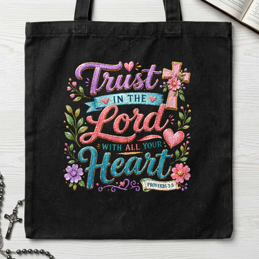 Trust In The Lord With All Your Heart Proverbs 3.5 09