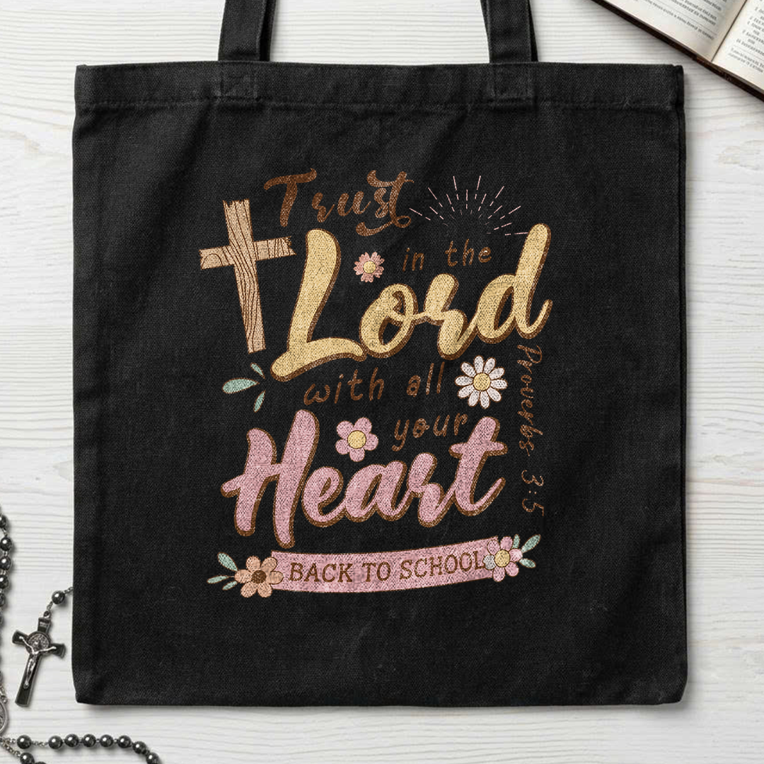 Trust in the Lord with all your heart Proverbs 3.5 11