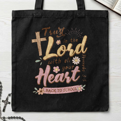Trust in the Lord with all your heart Proverbs 3.5 11
