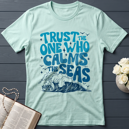 Trust The One Who Calms The Seas Mark 4.35-41 01