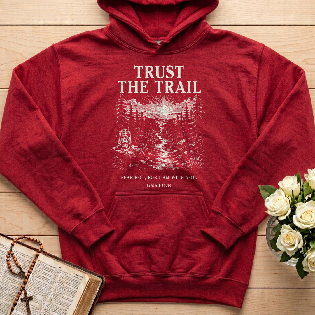 Trust The Trail Fear Not For I Am With You Isaiah 41.10 01