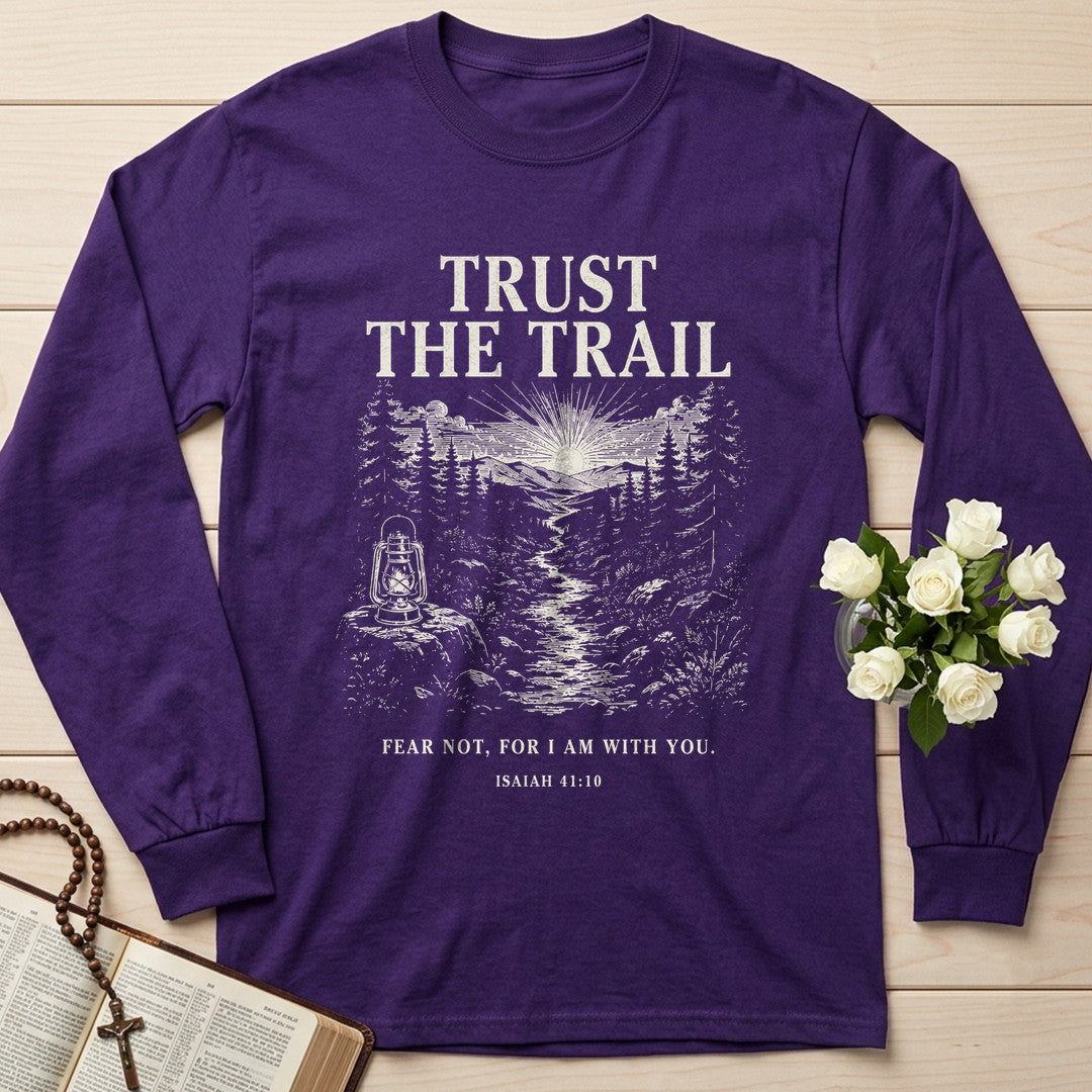 Trust The Trail Fear Not For I Am With You Isaiah 41.10 01