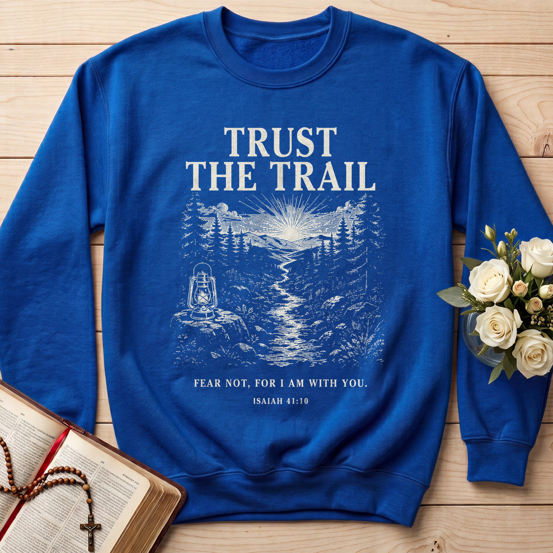 Trust The Trail Fear Not For I Am With You Isaiah 41.10 01