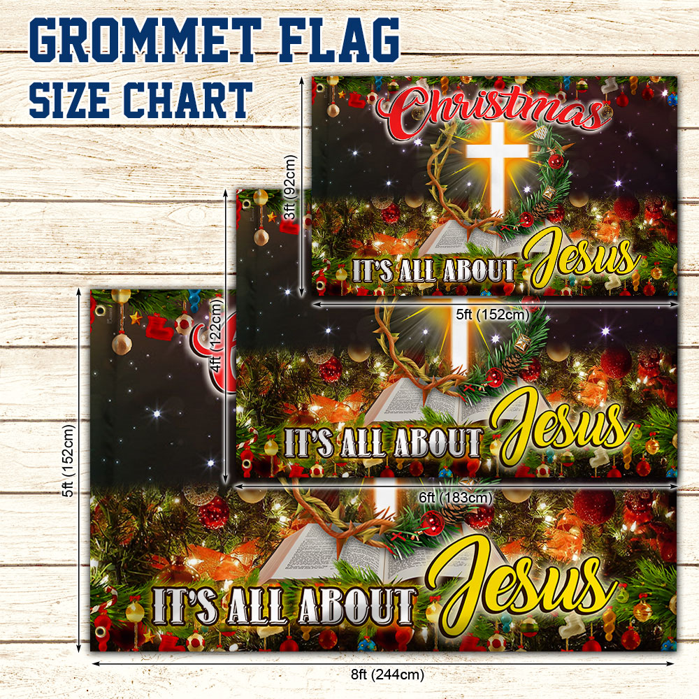 Christmas Jesus Grommet Flag Christmas It's All About Jesus
