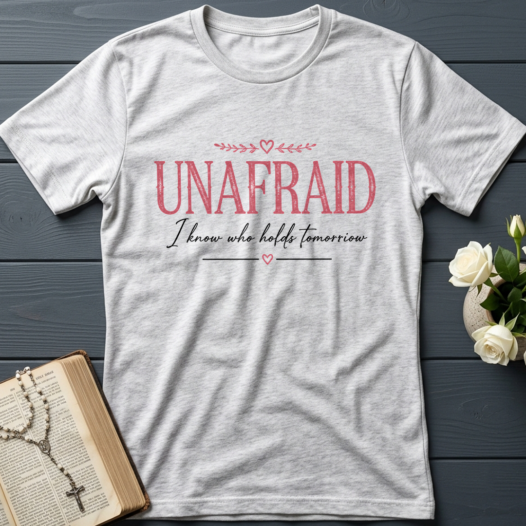 Unafraid I Know Who Holds Tomorrow 01