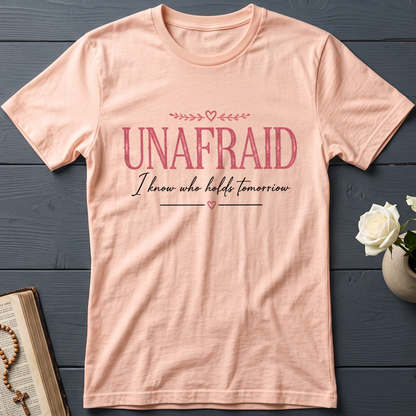 Unafraid I Know Who Holds Tomorrow 01