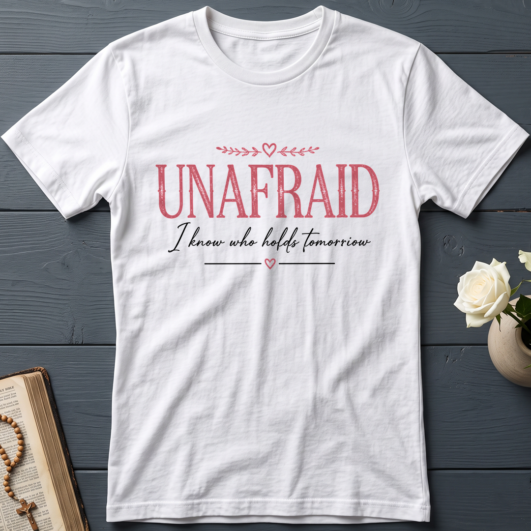 Unafraid I Know Who Holds Tomorrow 01