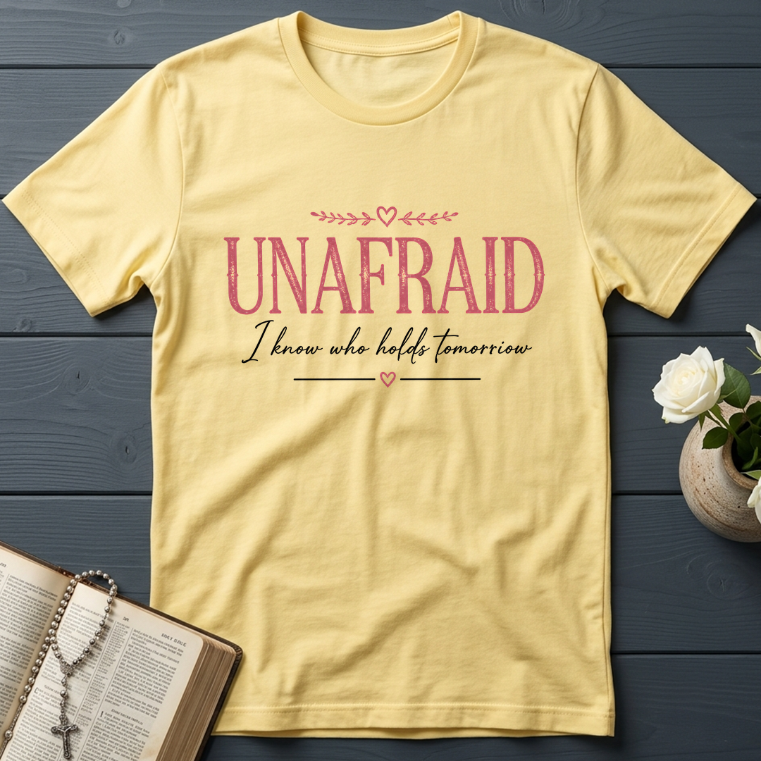 Unafraid I Know Who Holds Tomorrow 01
