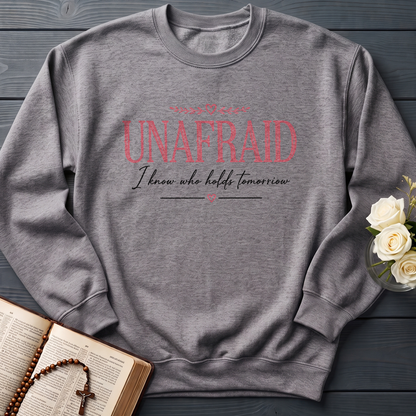 Unafraid I Know Who Holds Tomorrow 01