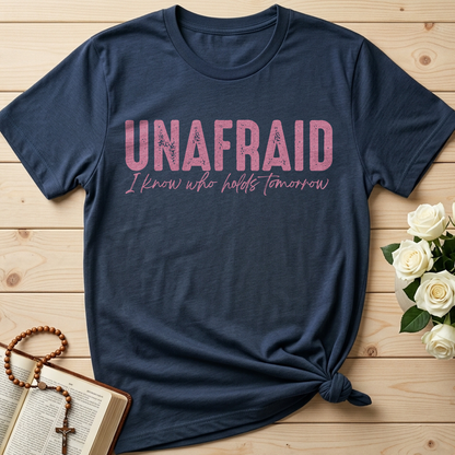 Unafraid I Know Who Holds Tomorrow 02