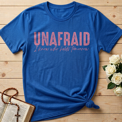 Unafraid I Know Who Holds Tomorrow 02