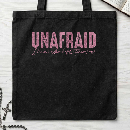 Unafraid I Know Who Holds Tomorrow 02