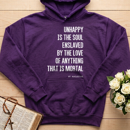 Unhappy Is The Soul Enslaved By The Love Of Anything That Is Mortal 01