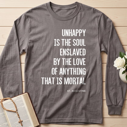 Unhappy Is The Soul Enslaved By The Love Of Anything That Is Mortal 01