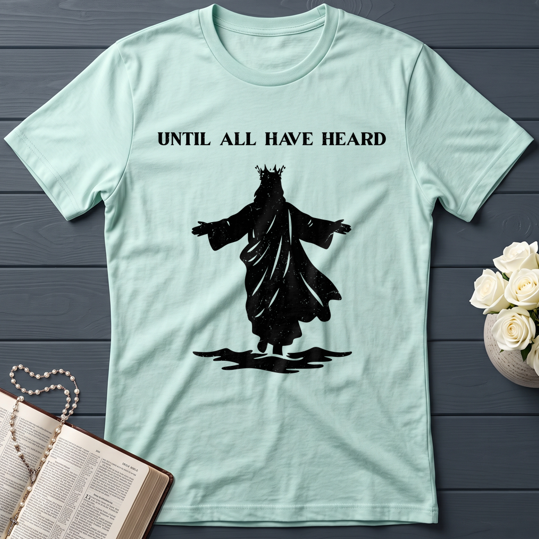 Until All Have Heard 01
