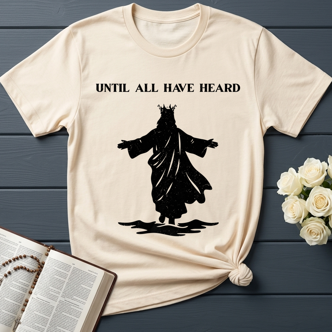 Until All Have Heard 01