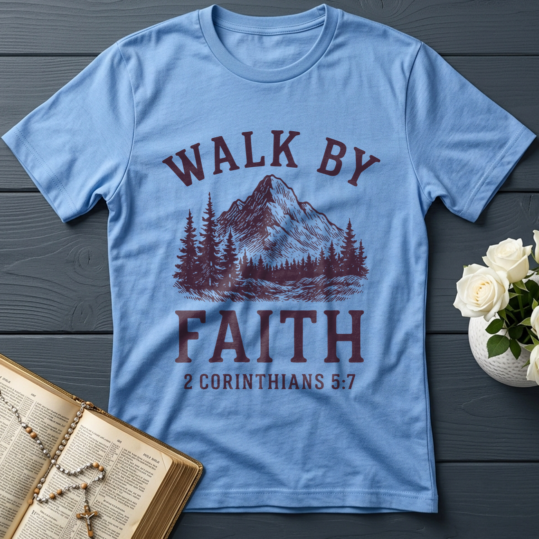 Walk By Faith 2 Corinthians 5.7 01