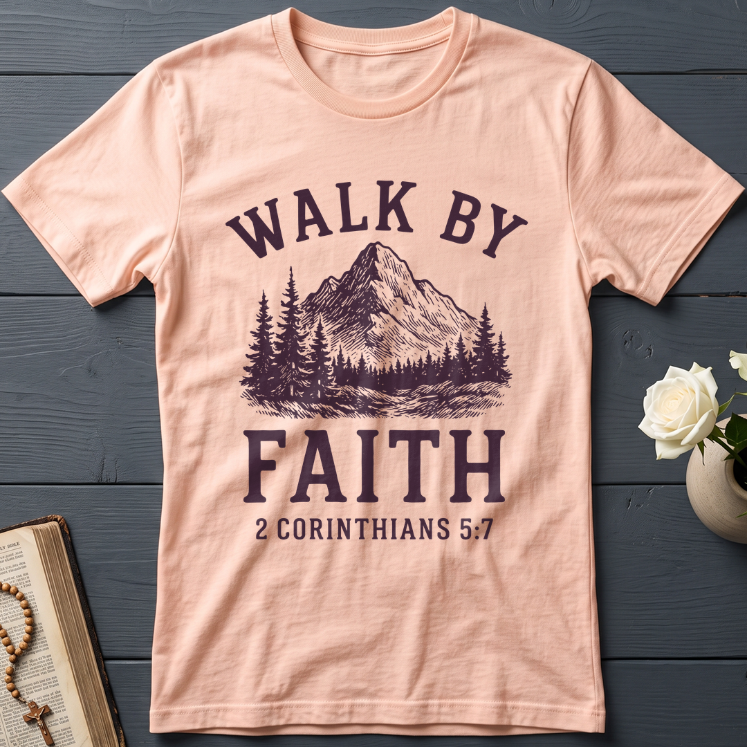 Walk By Faith 2 Corinthians 5.7 01