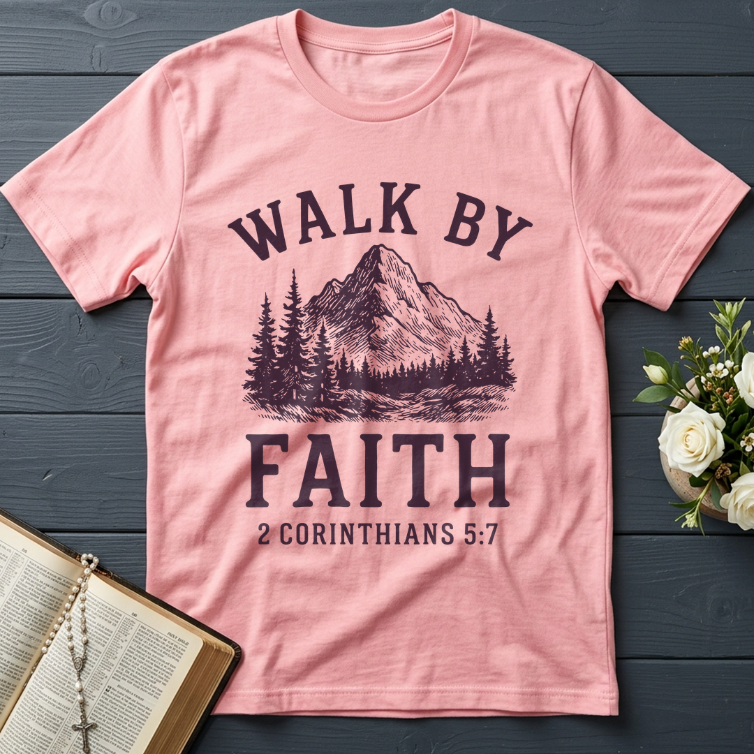 Walk By Faith 2 Corinthians 5.7 01