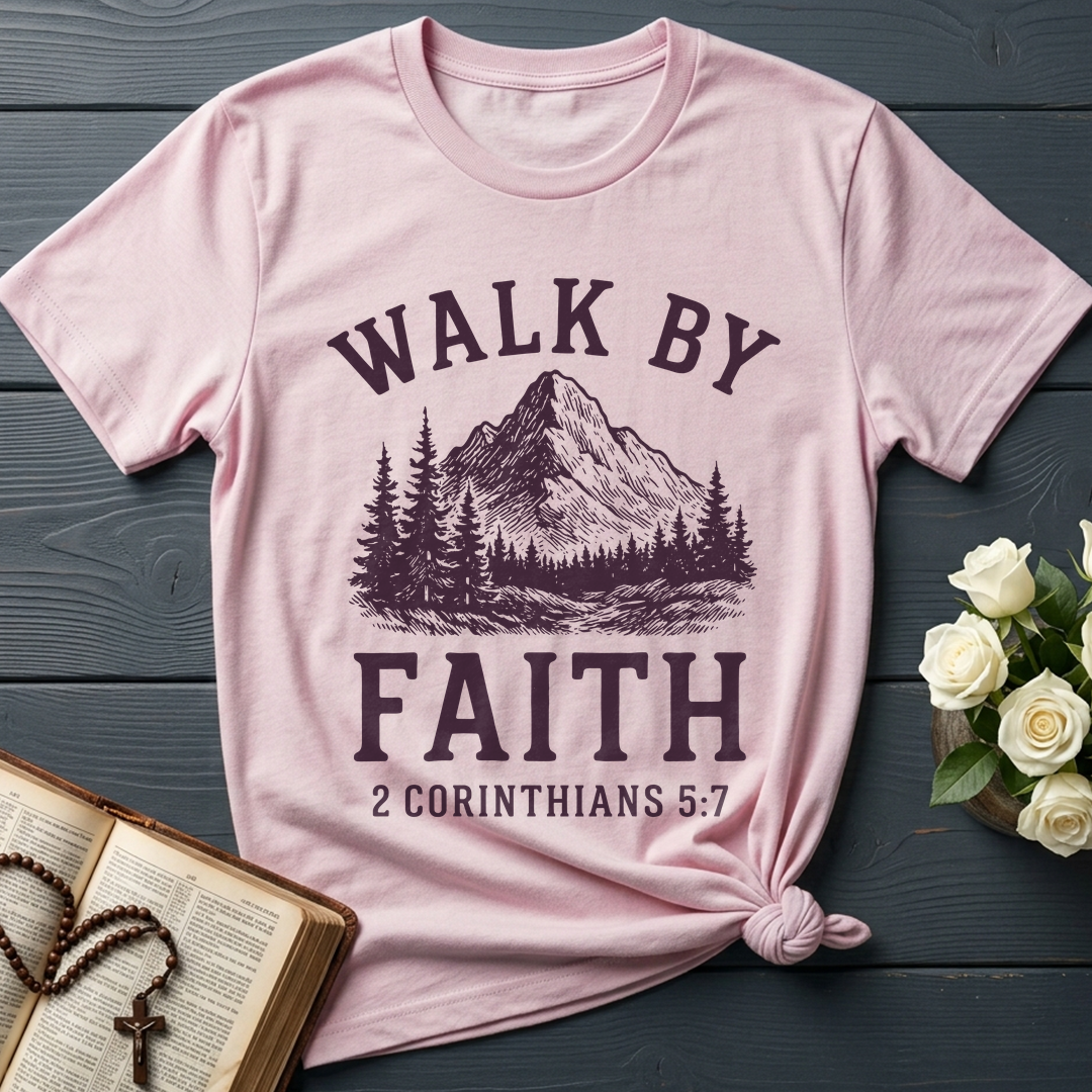 Walk By Faith 2 Corinthians 5.7 01
