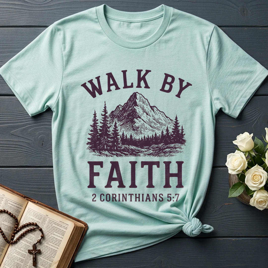 Walk By Faith 2 Corinthians 5.7 01