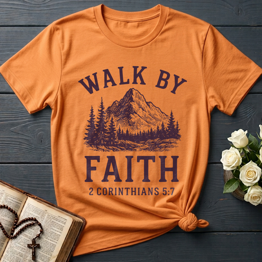Walk By Faith 2 Corinthians 5.7 01