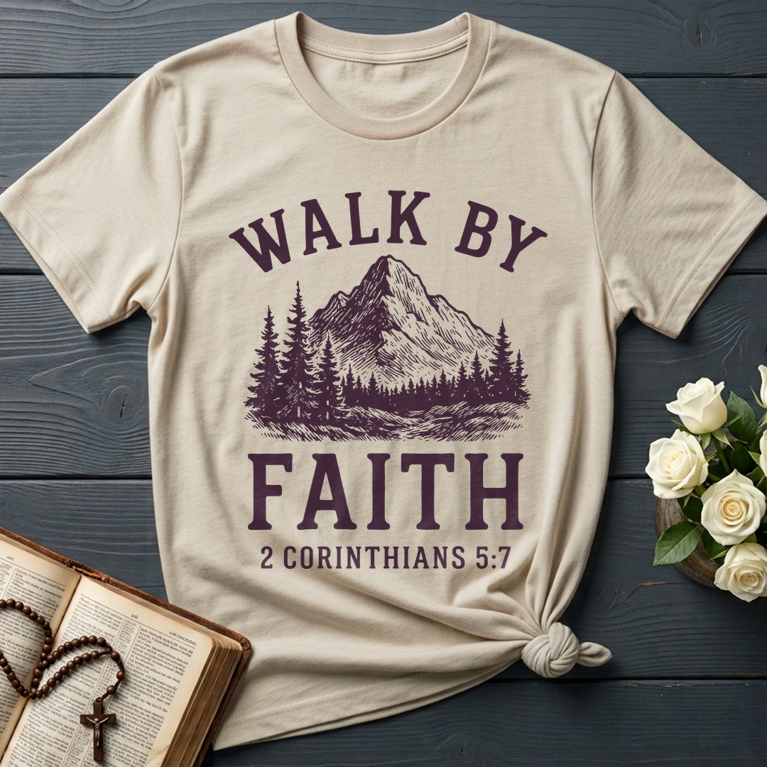Walk By Faith 2 Corinthians 5.7 01