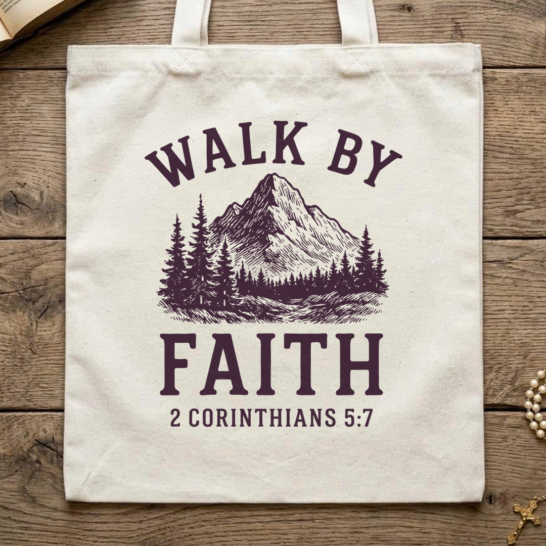 Walk By Faith 2 Corinthians 5.7 01