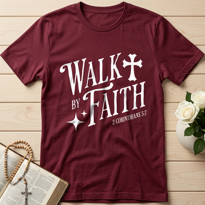Walk By Faith 2 Corinthians 5.7 02