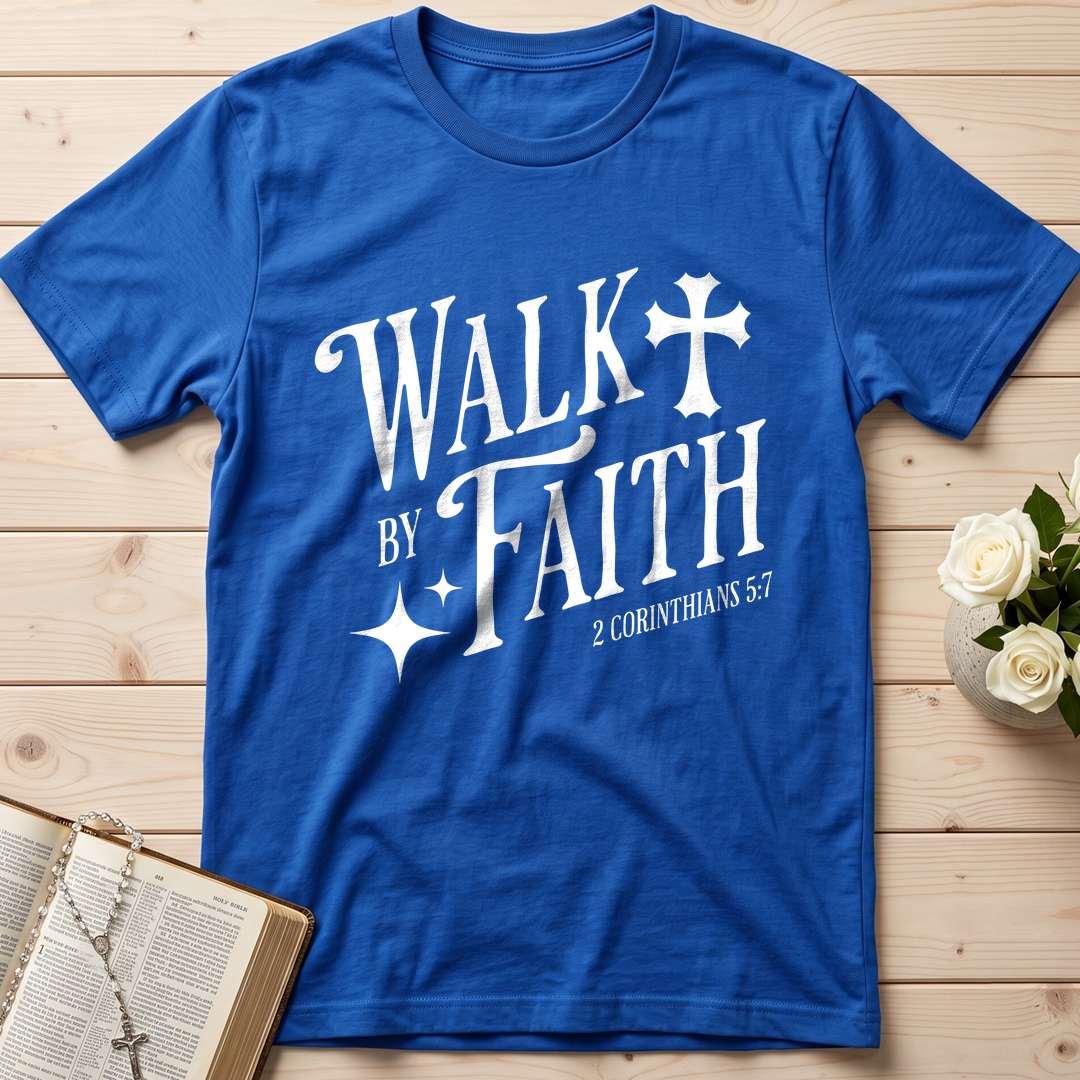 Walk By Faith 2 Corinthians 5.7 02