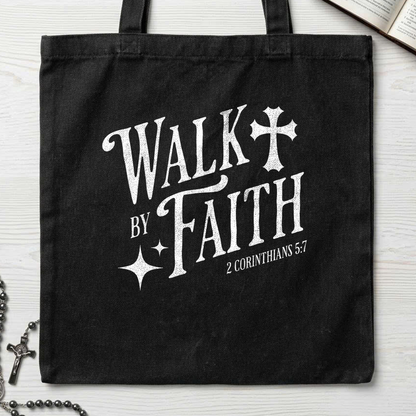 Walk By Faith 2 Corinthians 5.7 02