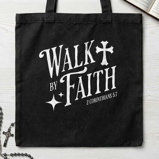 Walk By Faith 2 Corinthians 5.7 02