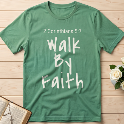 Walk By Faith 2 Corinthians 5.7 03