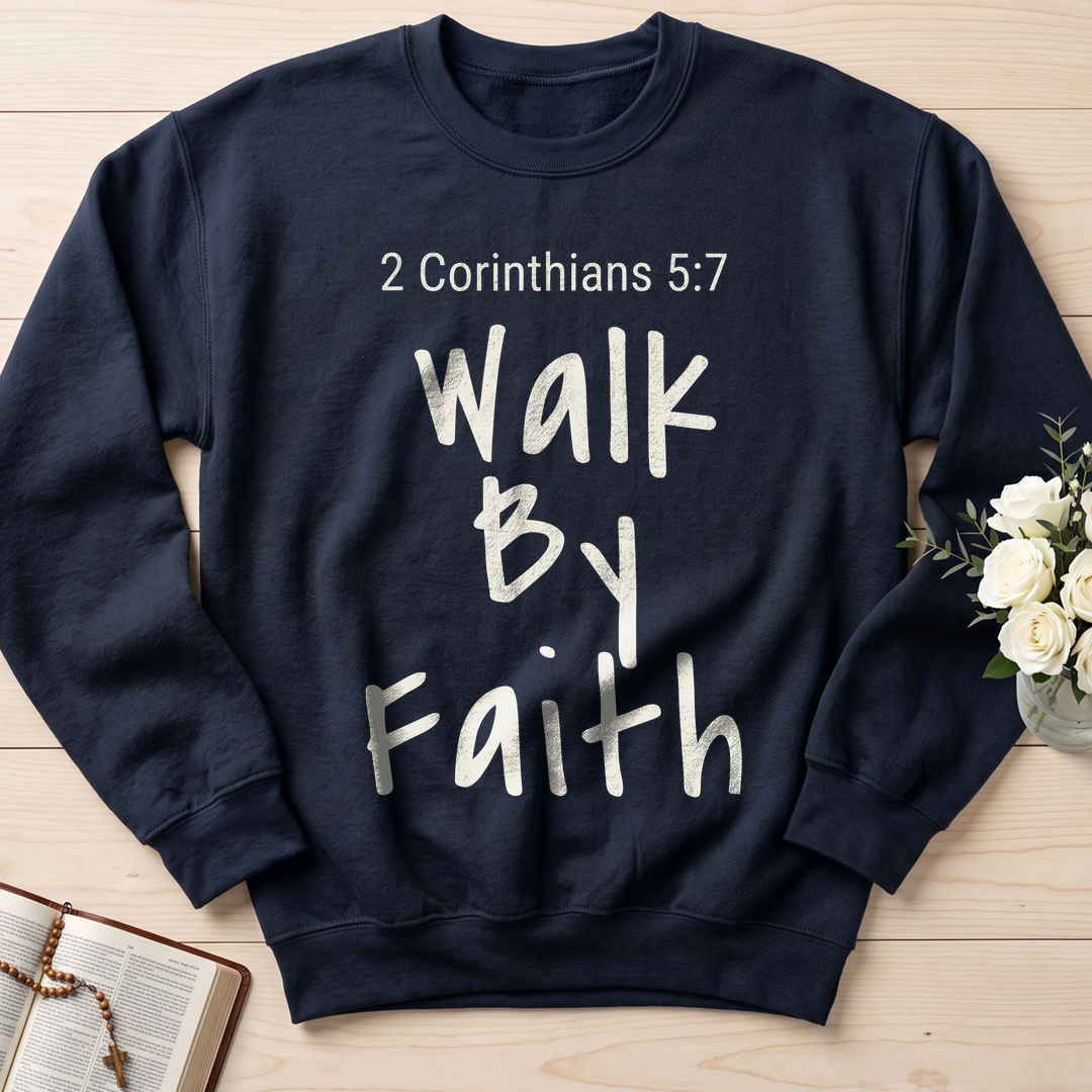 Walk By Faith 2 Corinthians 5.7 03