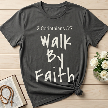 Walk By Faith 2 Corinthians 5.7 03