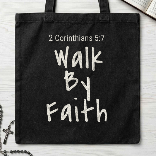 Walk By Faith 2 Corinthians 5.7 03