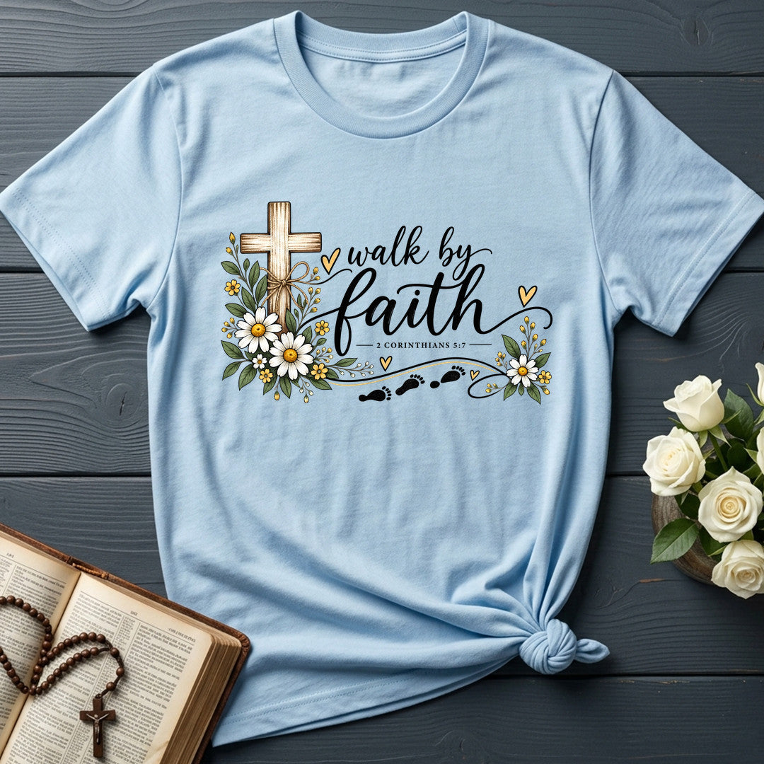 Walk By Faith 2 Corinthians 5.7 05
