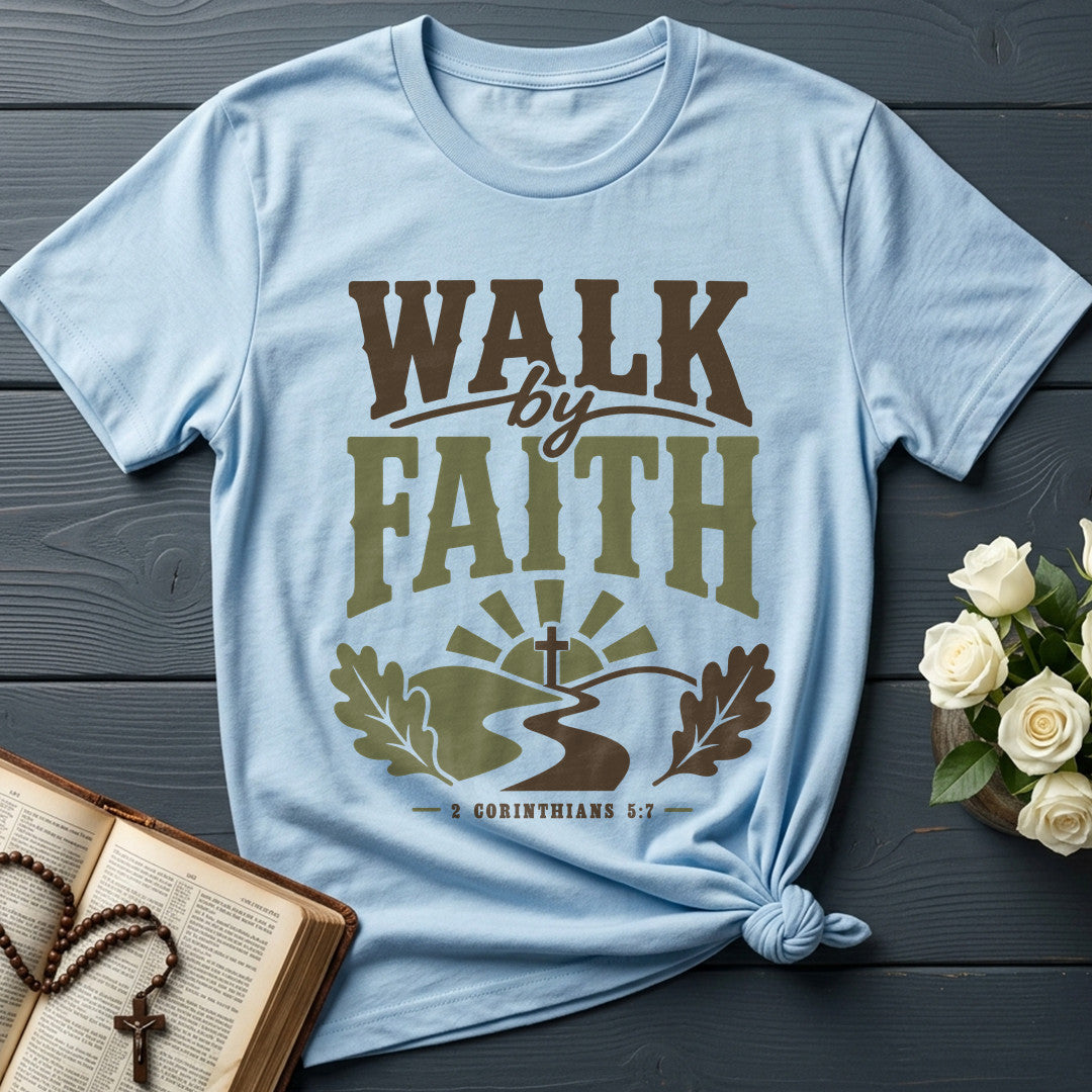 Walk By Faith 2 Corinthians 5.7 06