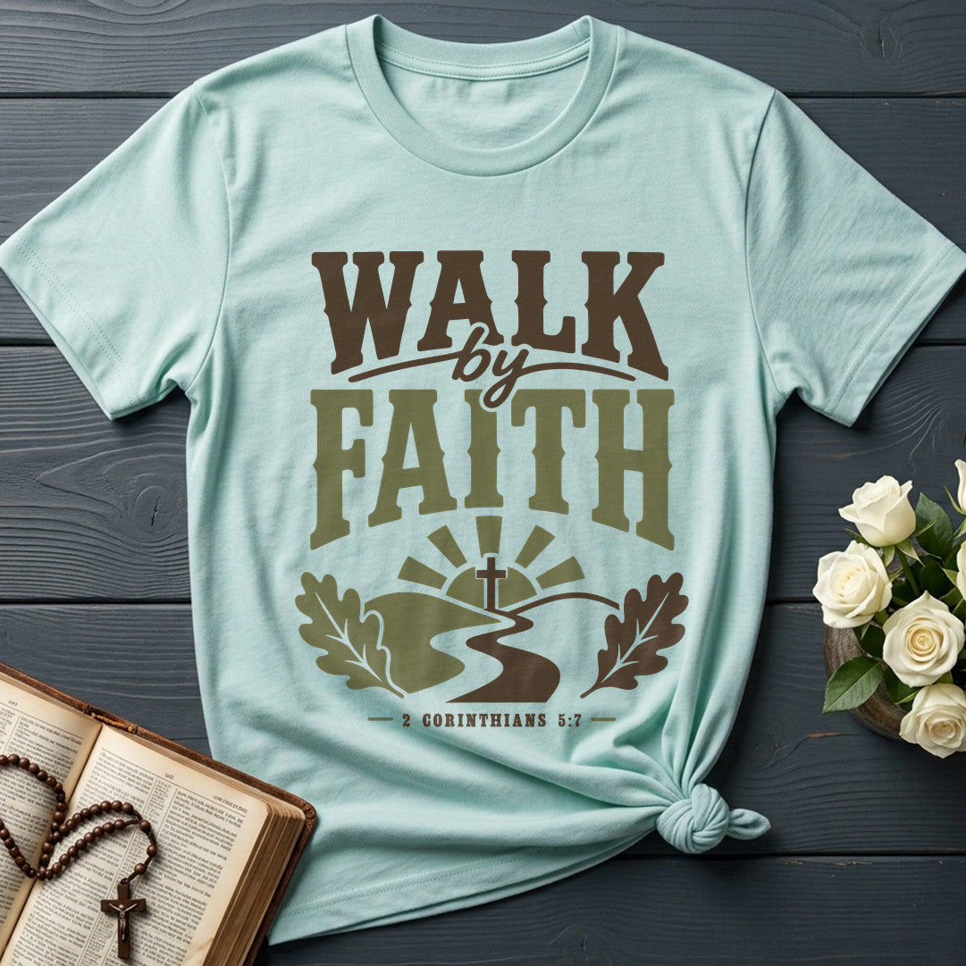 Walk By Faith 2 Corinthians 5.7 06
