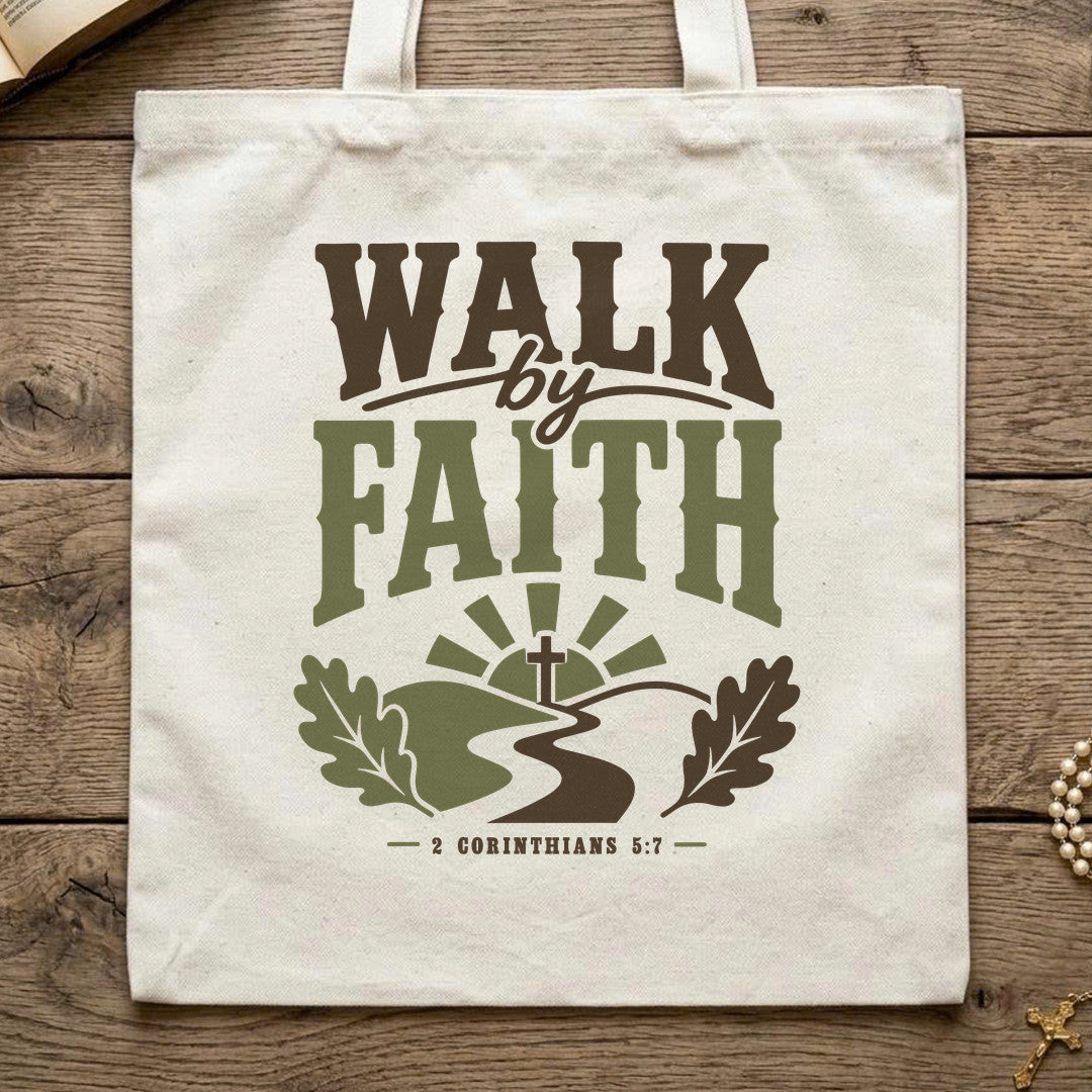 Walk By Faith 2 Corinthians 5.7 06