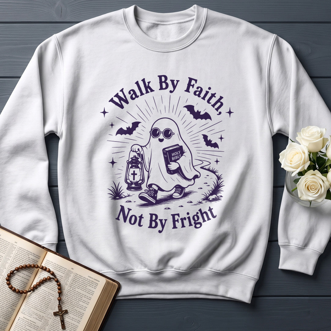 Walk By Faith Not By Fright 01