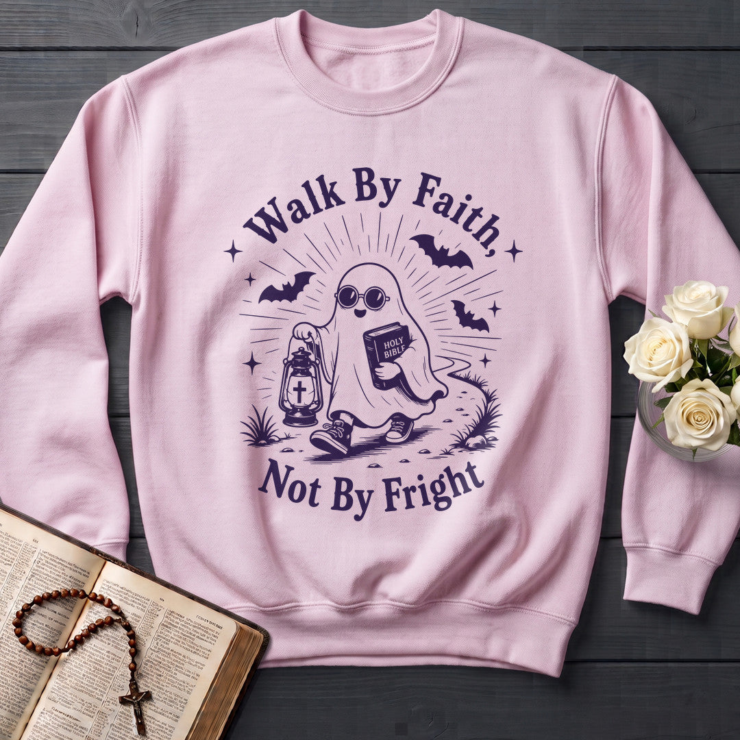 Walk By Faith Not By Fright 01