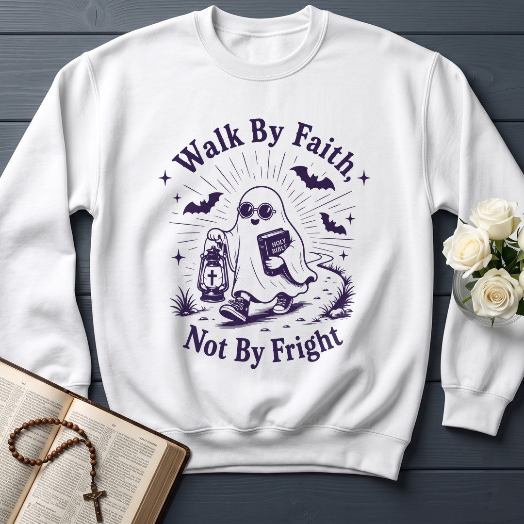Walk By Faith Not By Fright 01