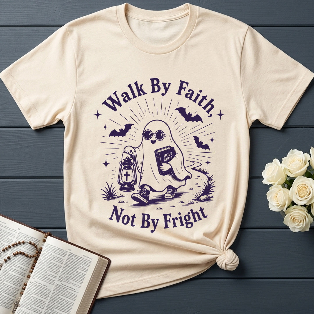 Walk By Faith Not By Fright 01