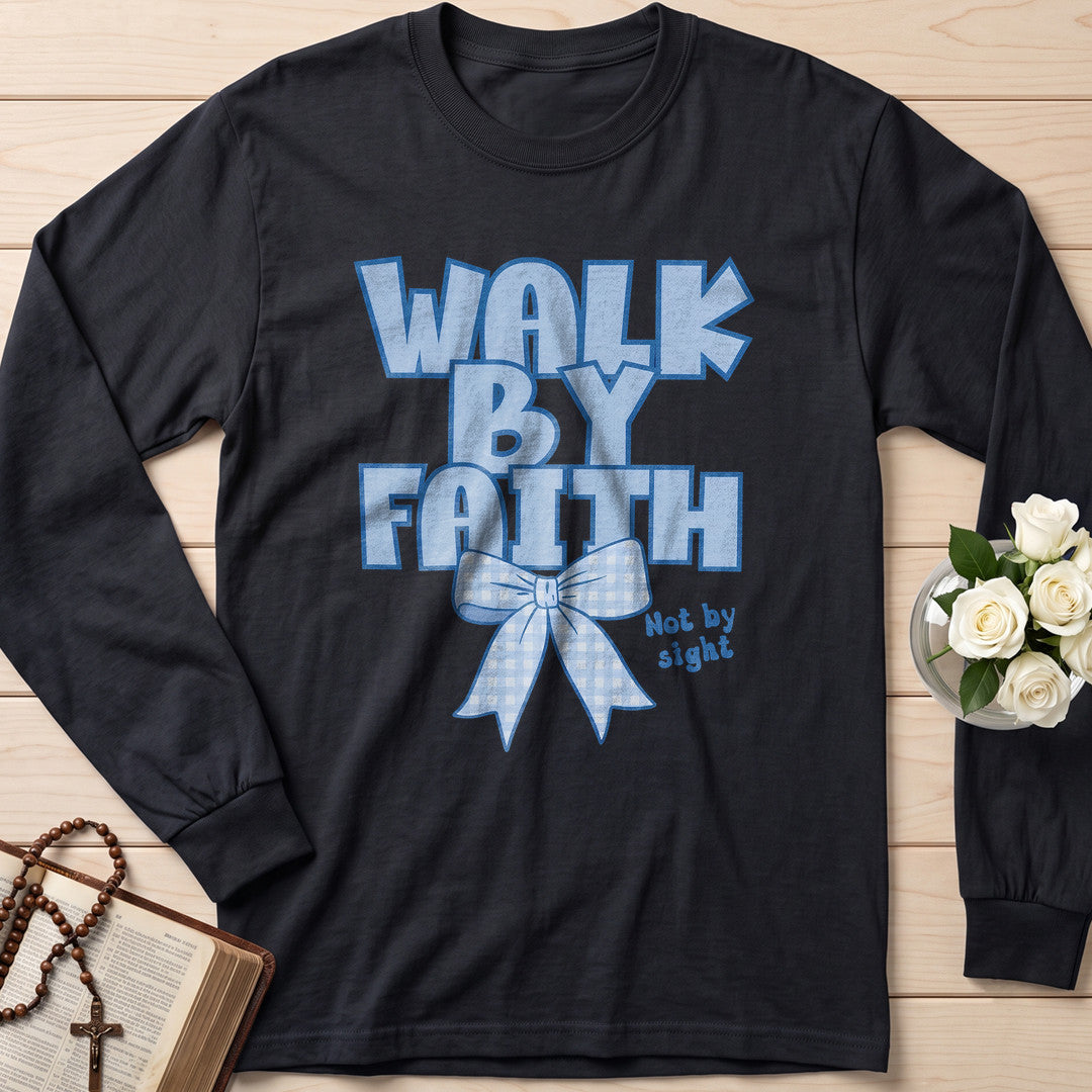 Walk By Faith Not By Sight 10