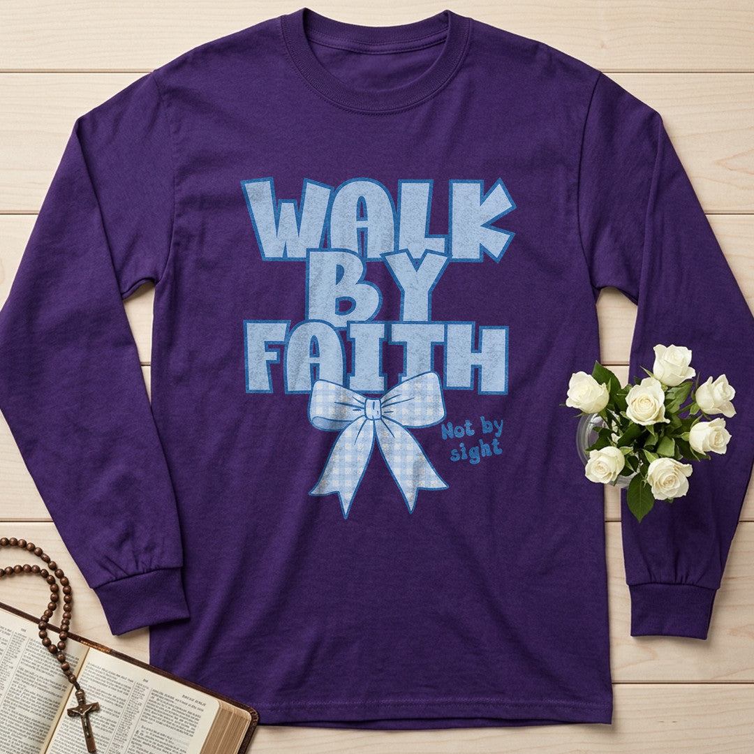 Walk By Faith Not By Sight 10