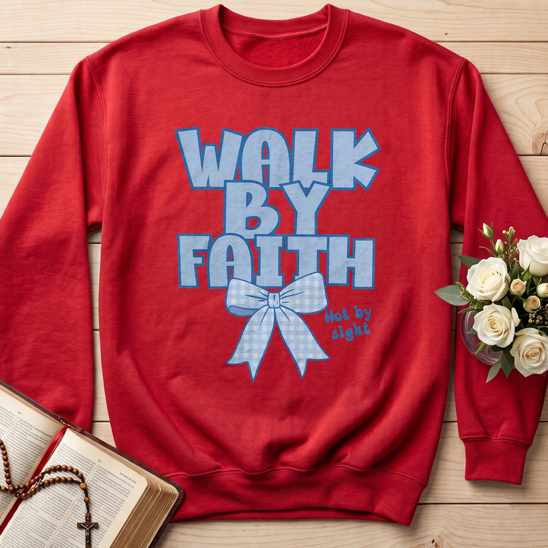 Walk By Faith Not By Sight 10