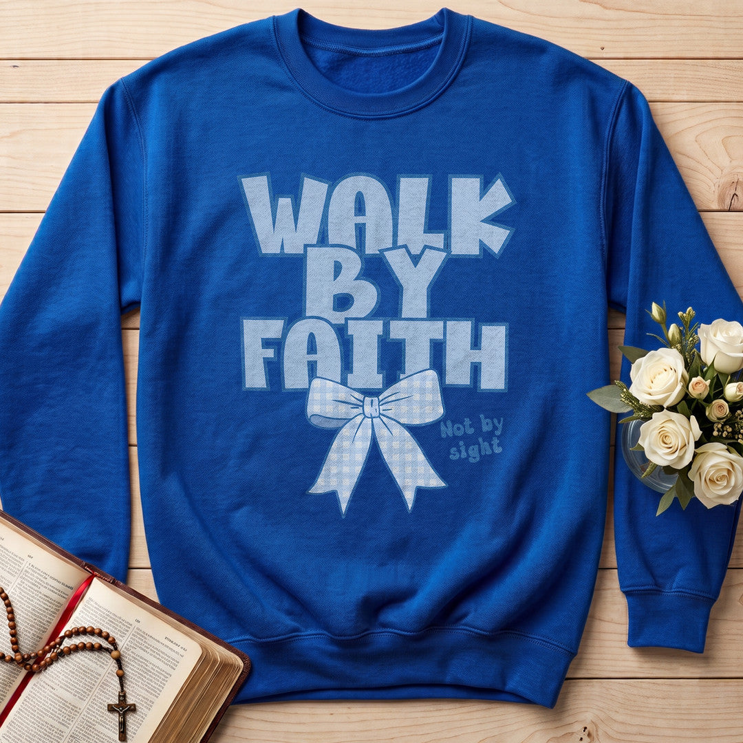 Walk By Faith Not By Sight 10